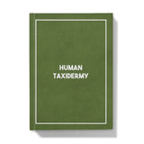 Human Taxidermy - Anteckningsbok