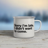 Sorry I'm Late