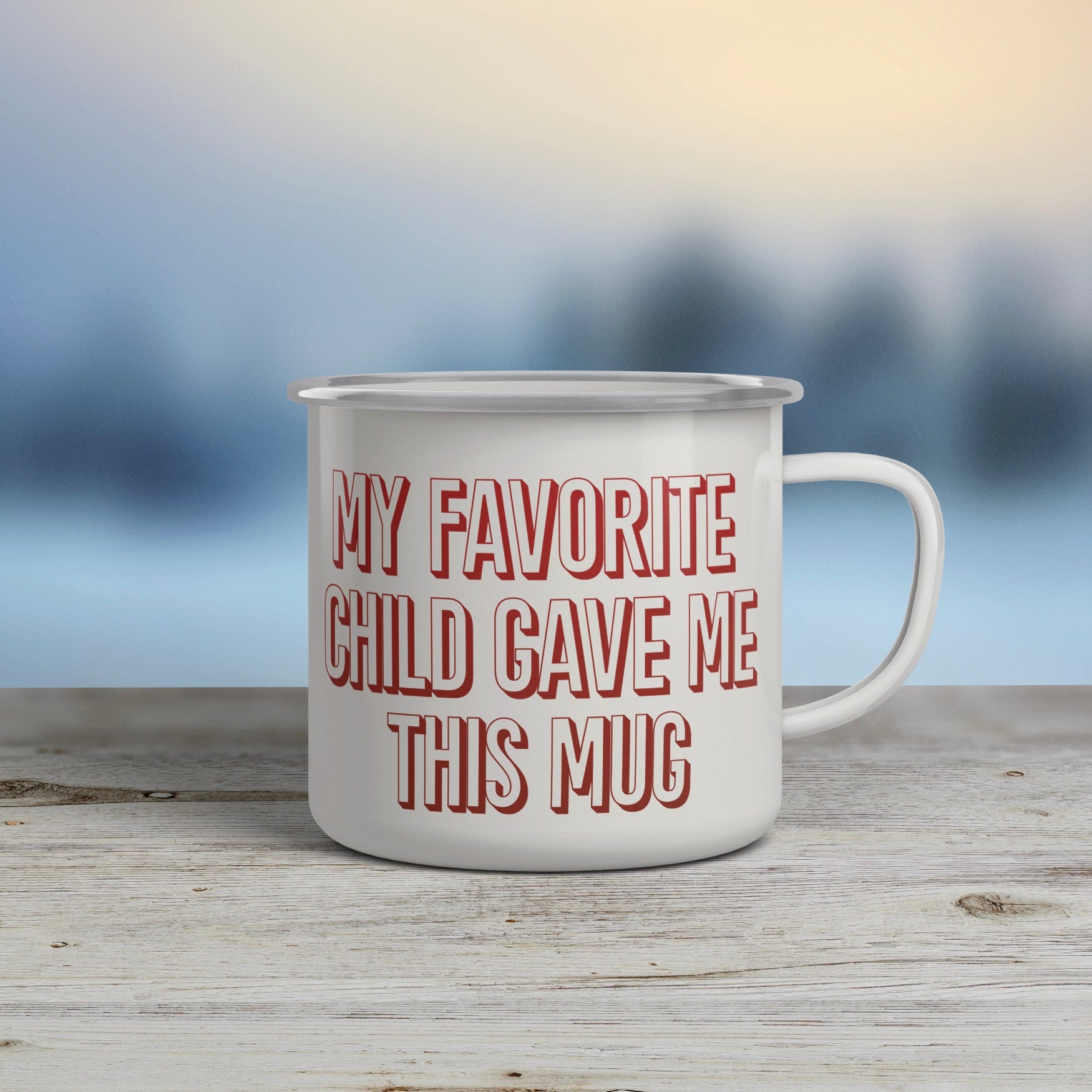 My Favorite Child Gave me this Mug - Emaljmugg