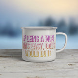 If being a Mom was Easy - Emaljmugg