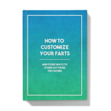 How to customize your farts - Anteckningsbok