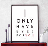 I only have eyes for you Posters, affischer, tavlor Pansarhiertadesign